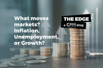 What moves markets? Inflation, Unemployment, or Growth?