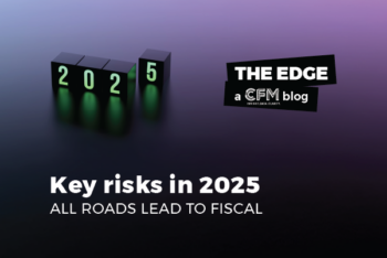 Key Risks in 2025 – All Roads Lead to Fiscal